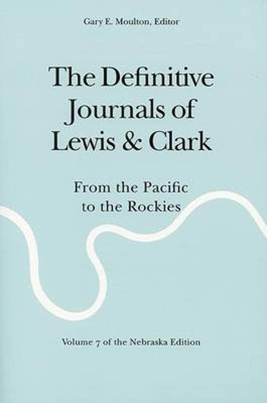 Meriwether Lewis - The Definitive Journals of Lewis and Clark, Vol. 7