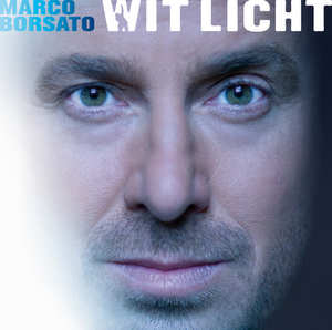 Marco Borsato  - Wit Licht - CD
