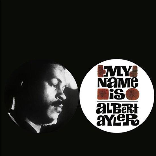 Albert Ayler  - My Name Is Albert Ayler - Jazz - LP