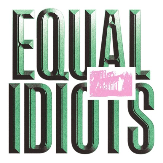 Equal Idiots - Equal Idiots (LP)