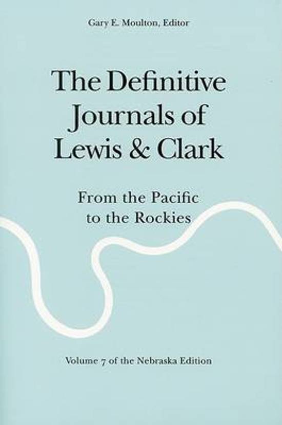 Meriwether Lewis - The Definitive Journals of Lewis and Clark, Vol. 7