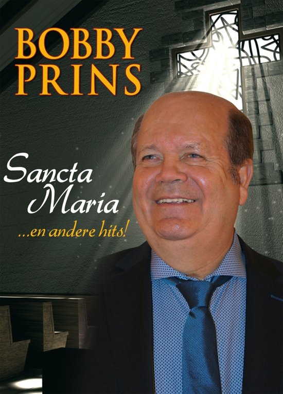 dd6b-f7fd-4162-9bec-6206558d072f Bobby Prins - Sancta Maria..En Andere Hits (DVD)
