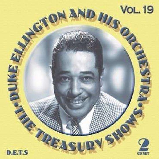 Ellington/ Duke / His Orchestra - The Treasury Shows Volume 19 - CD