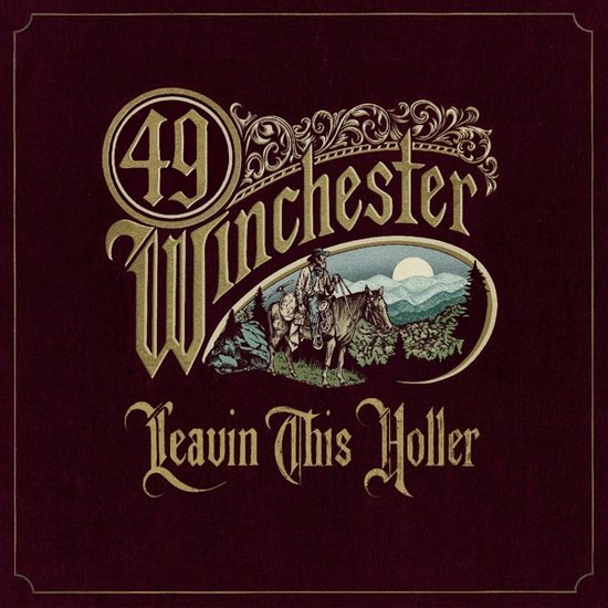 49 Winchester - Leavin' This Holler LP