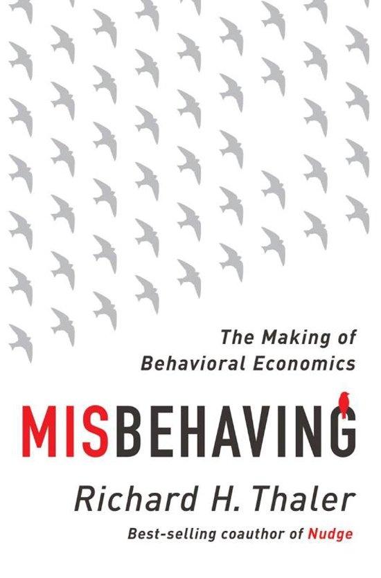 Misbehaving - The Making of Behavioral Economics The Making of Behavioral Economics
