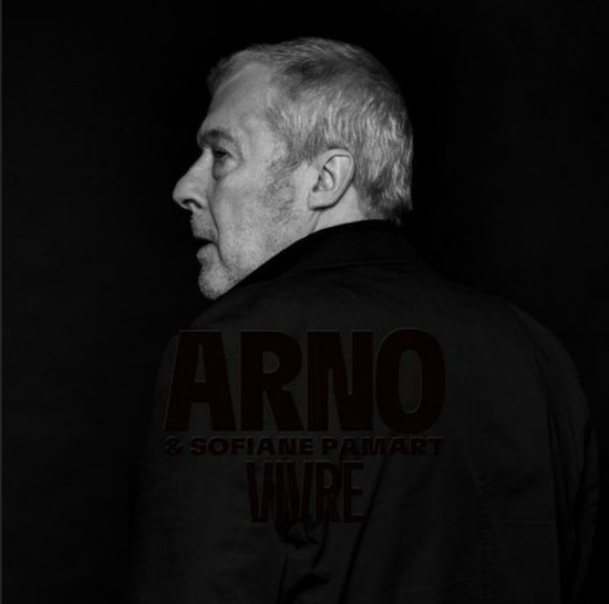 Arno Feat. Sofiane Pamart - Vivre (Parce Que - La Collection) (LP)