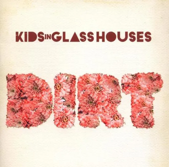 Kids In Glass Houses - Dirt - CD