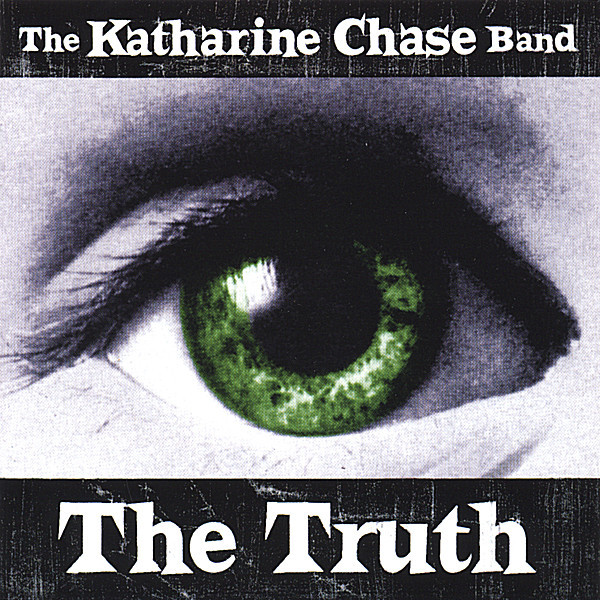 Katherine Chase Band - The Truth - CD