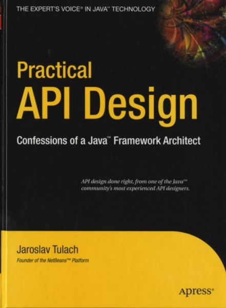 Jaroslav Tulauch - Practical API Design Confessions of a Java Framework Architect