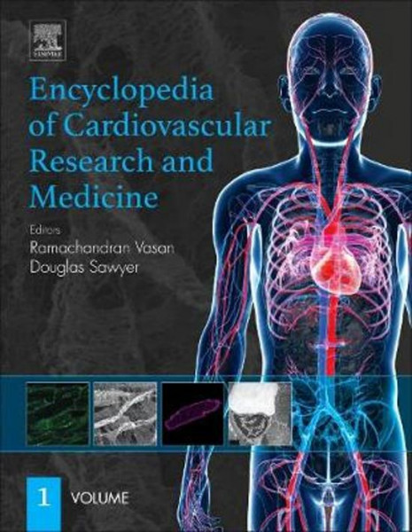 Encyclopedia of Cardiovascular Research and Medicine Volume 1