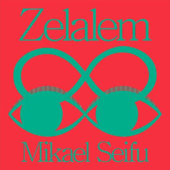Mikael Seifu - Zelalem (LP)