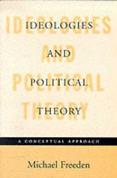 Micheal Freeden - Ideologies and Political Theory