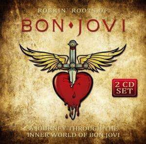 Rockin Roots Of Bon Jovi - CD