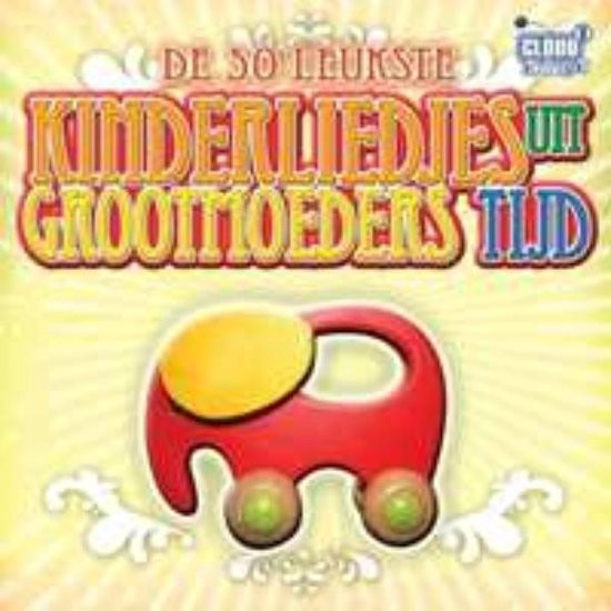 50 Leukste Kinderliedjes Uit Grootmoeders Tijd - CD