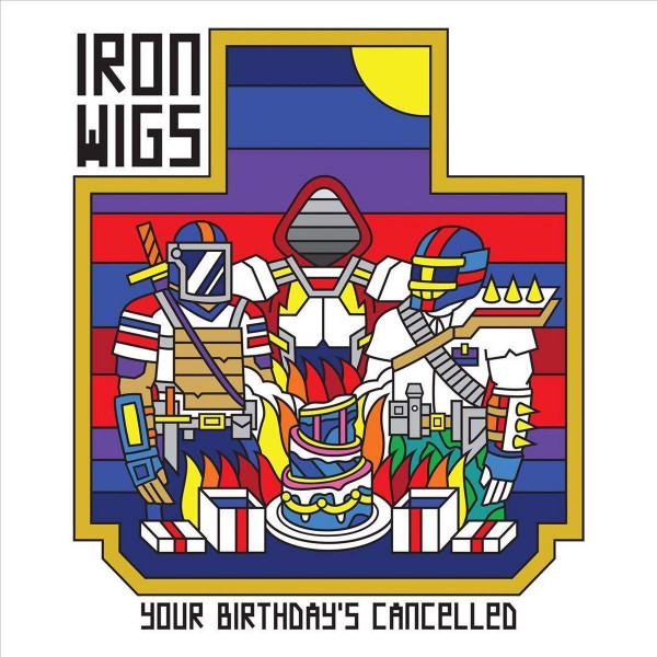 Iron Wigs - Your Birthday'S Cancelled LP