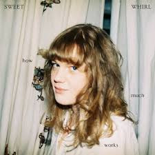 Sweet Whirl - How Much Works (White) LP