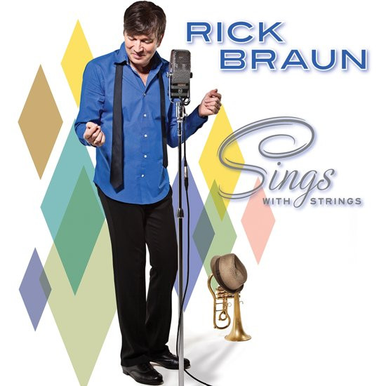 Rick Braun - Sings With Strings - CD