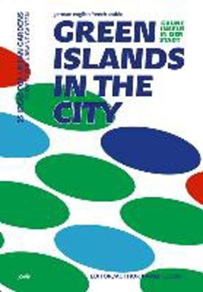 Jovis Verlag - Green Islands in the City 25 Ideas for Urban Gardens