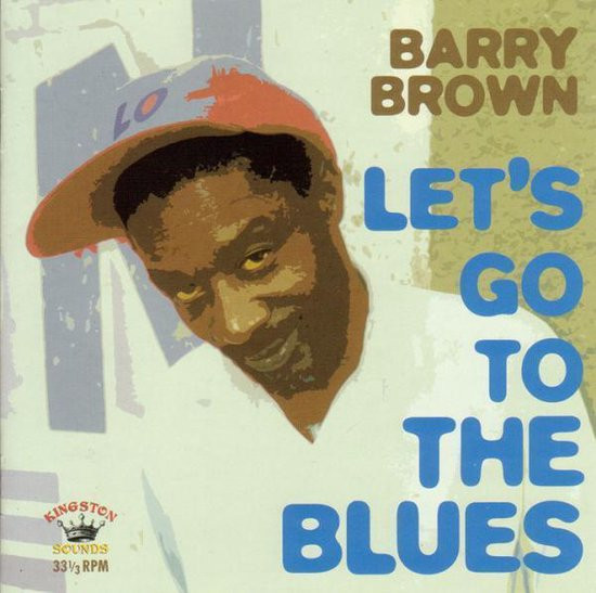 Barry Brown - Lets Go To The Blues (CD)