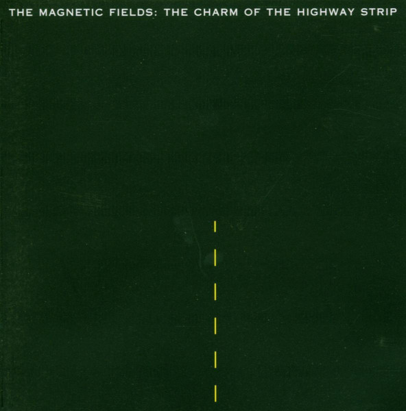 Magnetic Fields - Charm Of The Highway Strip (CD)