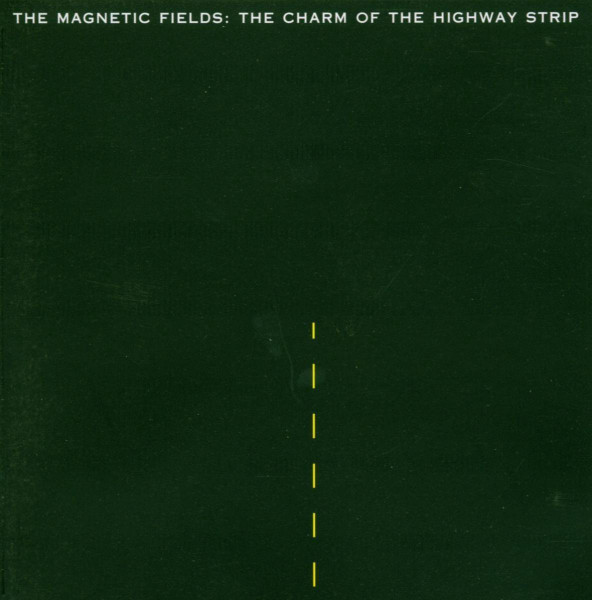 Magnetic Fields - Charm Of The Highway Strip (CD)