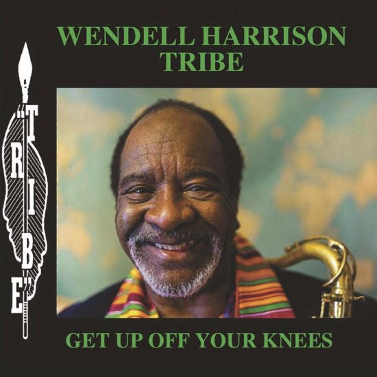 Wendell Harrison Tribe - Get Up Off Your Knees LP