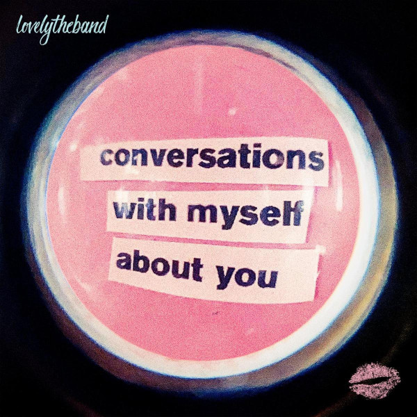 Lovelytheband - Conversations With Myself About You LP