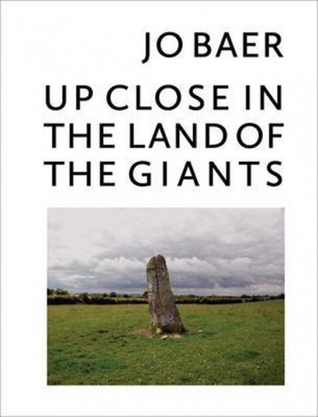 Jo Baer - Up Close in the Land of the Giants - Engels