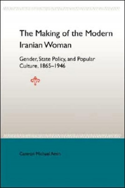 The Making Of The Mobern Iranian Woman - Boek