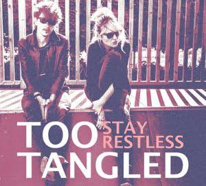 Too Tangled - Stay Restless (LP)