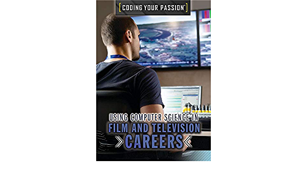 Using Computer Science in Film and Television Careers
