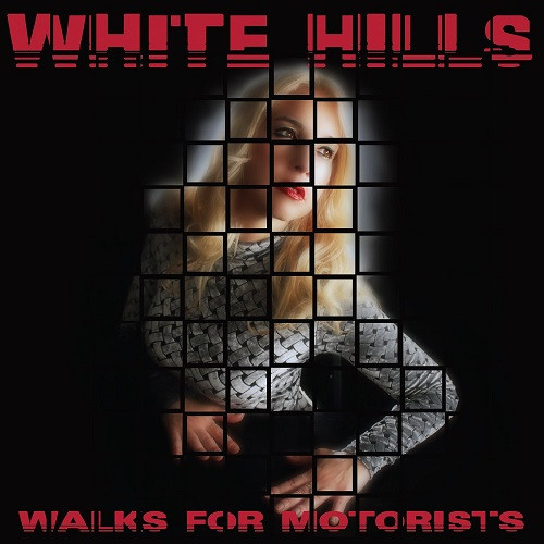 White Hills - Walks For Motorists - LP