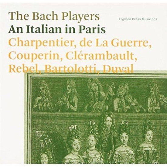 The Bach Players - An Italian In Paris (CD)