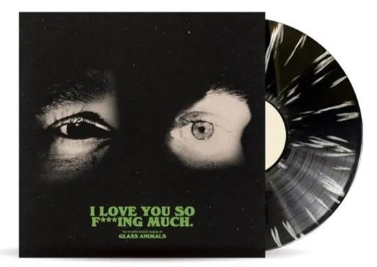 Glass Animals -I Love You So F***Ing Much (Black & White Splatter Vinyl)
