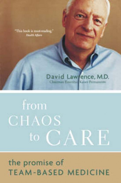 From Chaos To Care The Promise Of Team-based Medicine. (als nieuw, ongelezen, mist sealing.)