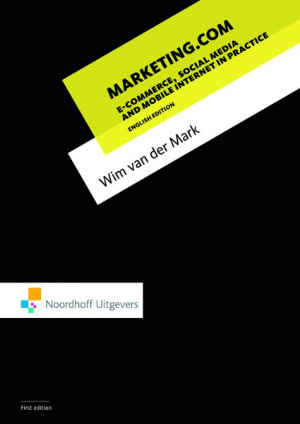 Wim van der Mark - Marketing, e-commerce en social media studieboek