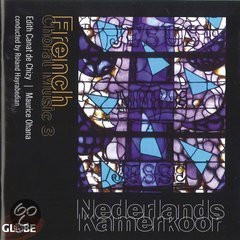 Nederlands Kamerkoor - French Choral Music 3 -Klassiek - CD