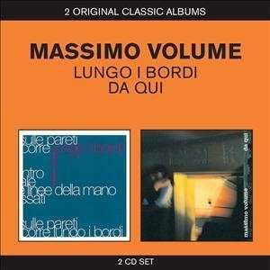Massimo Volume - Classic Albums 2in1:lungo I Bordi/da Qui - CD