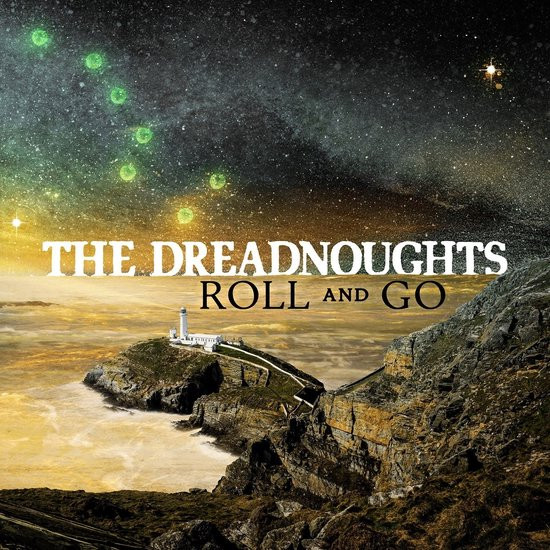 The Dreadnoughts - Roll And Go (LP)