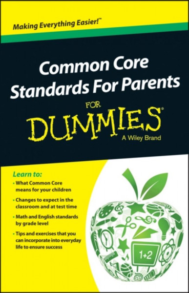 Common Core Standards For Parents For Dummies