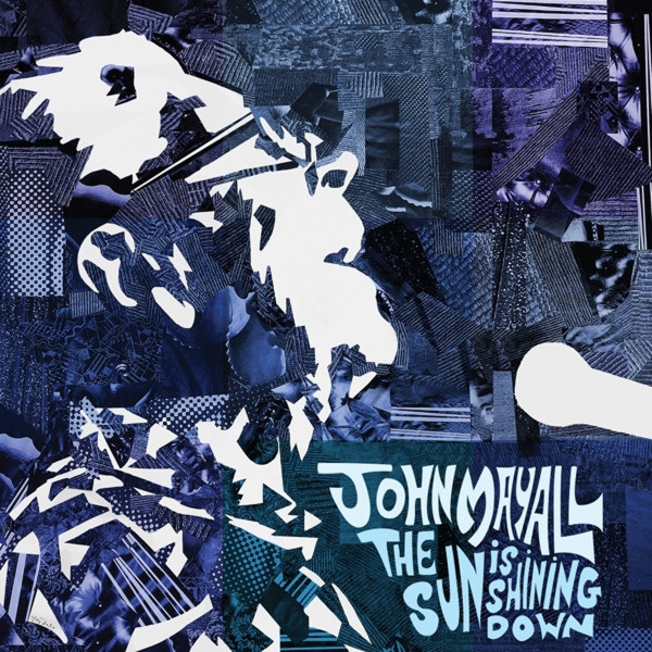 John Mayall - The Sun Is Shining Down LP