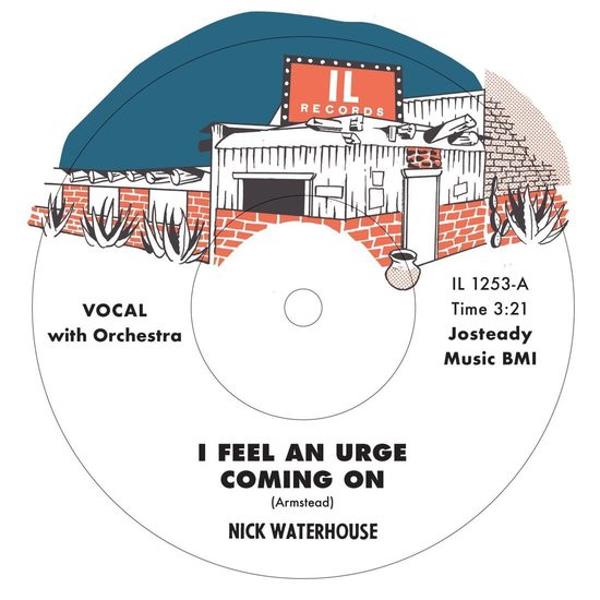 Nick Waterhouse - 7-I Feel An Urge Coming On / I'M Due ( 7 INCH Singel)